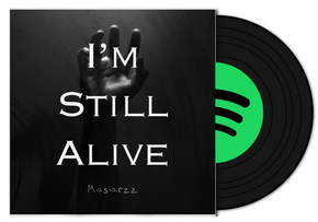 Listen to "I'm Still Alive" on Spotify